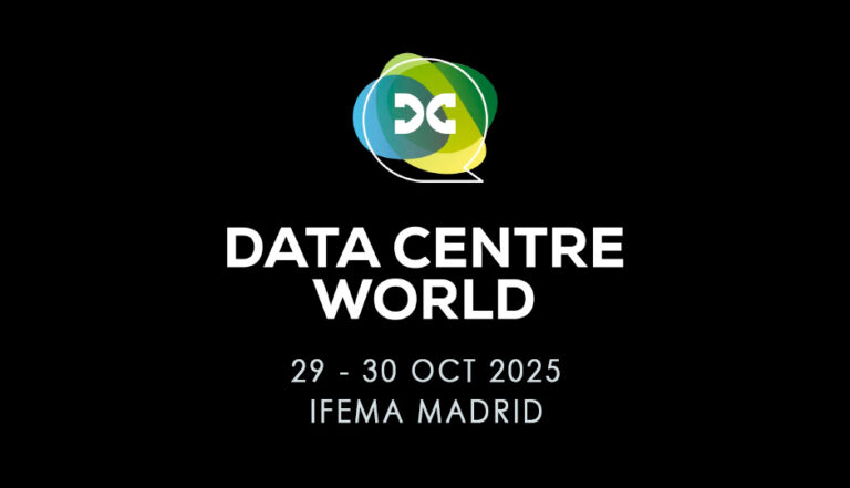 Data Centre World Madrid 2025 - Del 29 al 30 de Octubre de 2025 en IFEMA